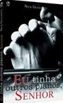 Leitura - Eu Tinha Outros Planos, Senhor