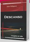 Leitura: Descanso – A Tragédia da Salto - De Adair Philippsen.